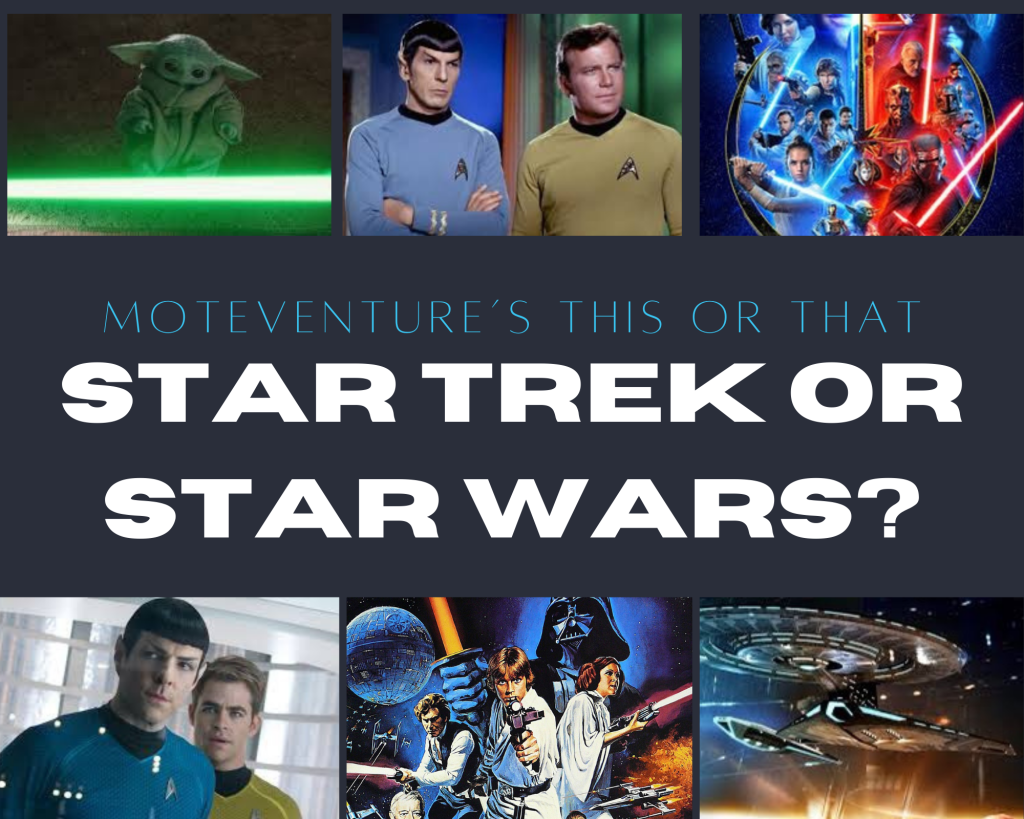 MOTEVENTURE’S “THIS…OR THAT: STAR WARS VS. STAR&nbsp;TREK”
