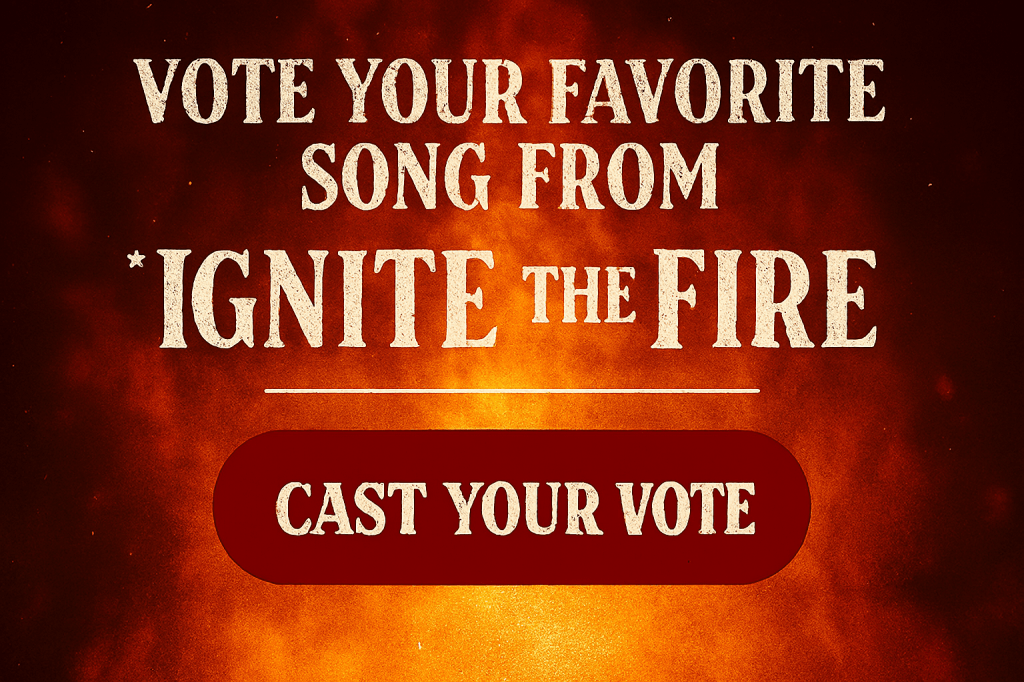 Ignite the Fire Album Poll: Pick the Song That Speaks to&nbsp;You