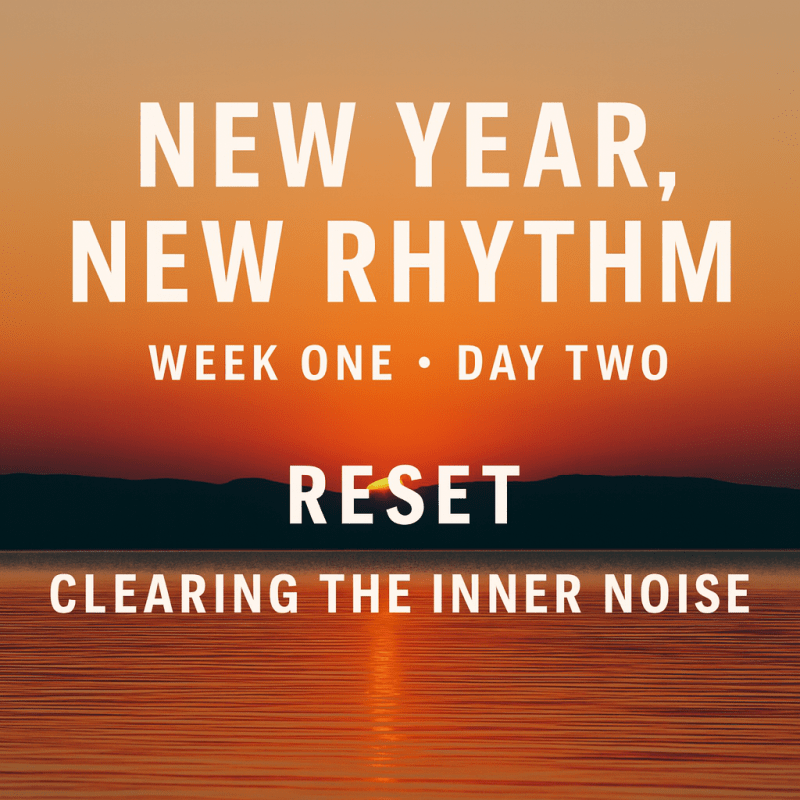 New Year, New Rhythm: 
Week One • Day&nbsp;Two