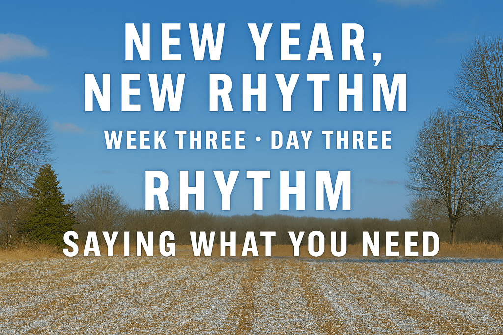 New Year, New Rhythm:
Week Three • Day Three