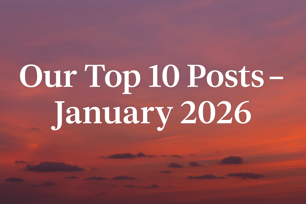 January 2026: Our Top 10 Posts from the&nbsp;Month