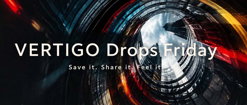 A visually striking spiral image showcasing a cityscape with tall buildings, featuring the text 'VERTIGO Drops Friday' and the tagline 'Save it. Share it. Feel it.'